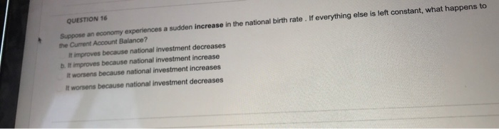 Solved QUESTION 16 Suppose an economy experiences a sudden | Chegg.com