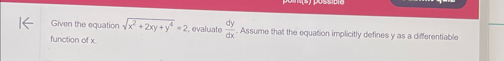 Solved Given The Equation X2 2xy Y42 2 ﻿evaluate Dydx