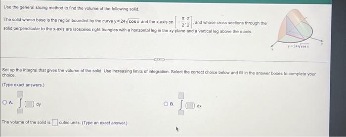 Solved Use the general slicing method to find the volume of | Chegg.com