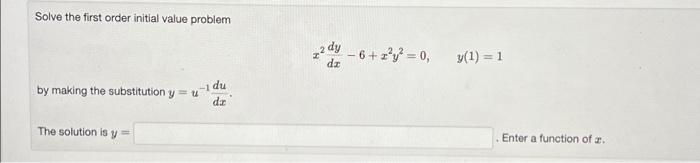 Solved Solve the first order initial value problem -1 du by | Chegg.com