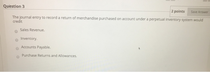 Solved Question 3 2 points Save Answer The journal entry to | Chegg.com