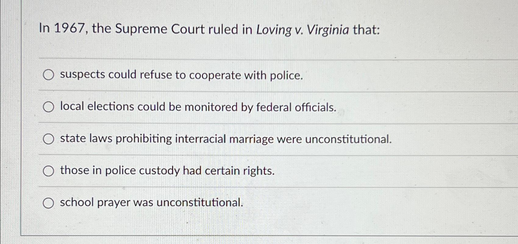 Solved In 1967, ﻿the Supreme Court Ruled In Loving V. | Chegg.com