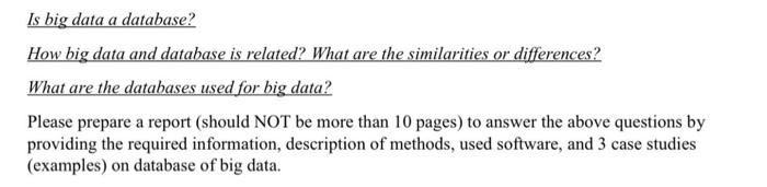 Solved Is big data a database? How big data and database is | Chegg.com
