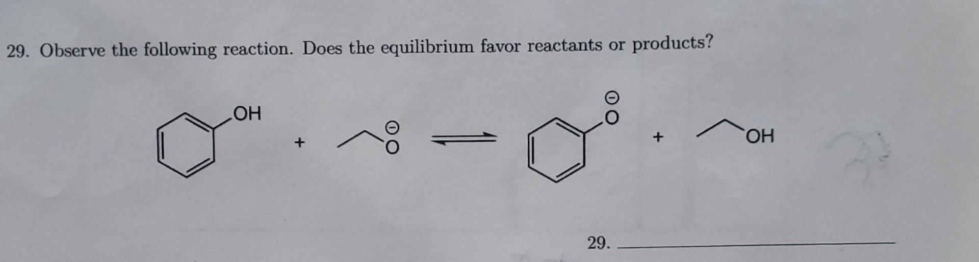 Solved 29. Observe the following reaction. Does the | Chegg.com