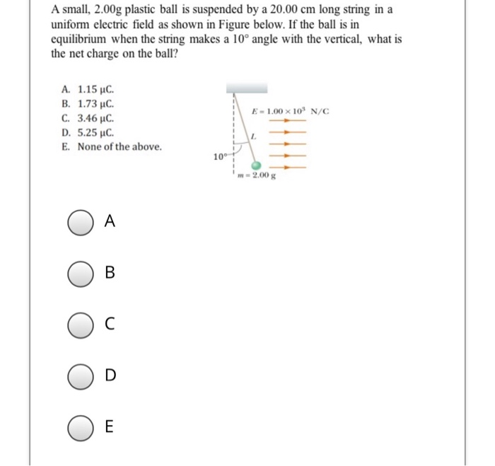 Solved A small, 2.00g plastic ball is suspended by a 20.00