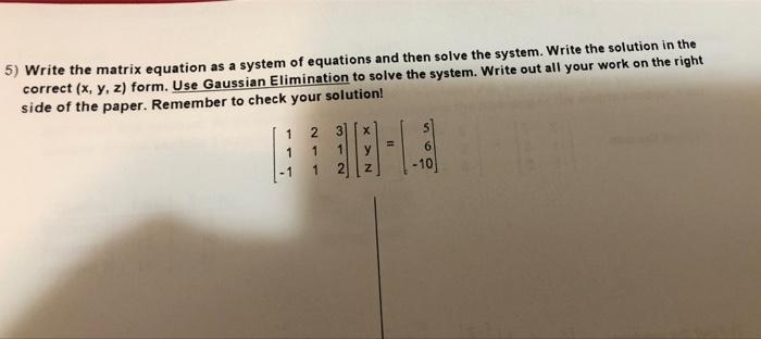 Solved 5) Write the matrix equation as a system of equations | Chegg.com