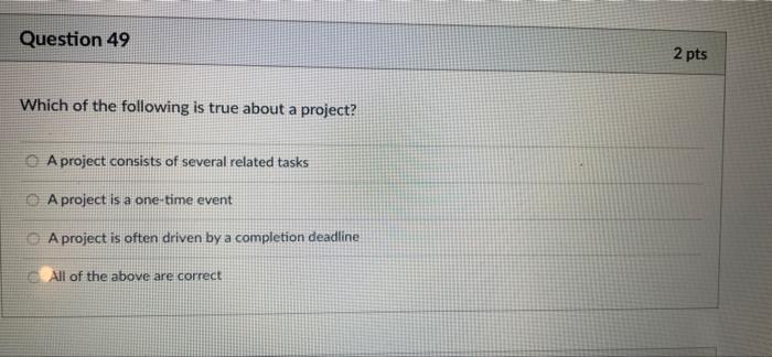 Solved Question 49 2 pts Which of the following is true | Chegg.com