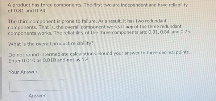Solved A product has three components. The first two are | Chegg.com