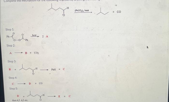 \( \stackrel{\left(\mathrm{PhCO}_{2}\right)_{2} \text { heat }}{\longrightarrow} \)
Step 1:
Step 2:
\[
\mathrm{A} \longrighta