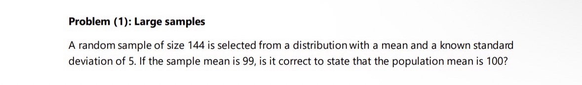 Solved Problem (1): Large samplesA random sample of size 144 | Chegg.com