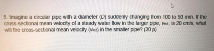 Solved 5. Imagine a circular pipe with a diameter (D) | Chegg.com