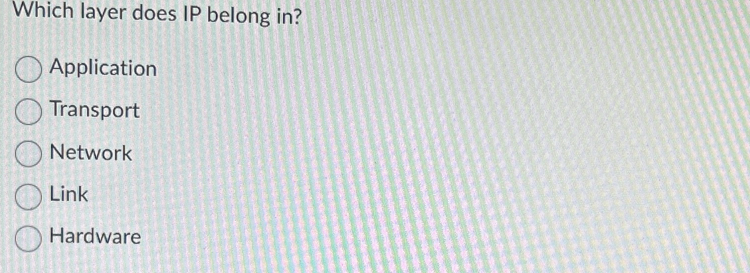 Solved Which layer does IP belong