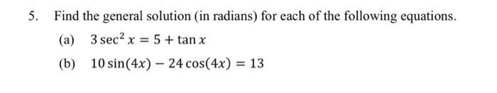Solved 5. Find the general solution (in radians) for each of | Chegg.com