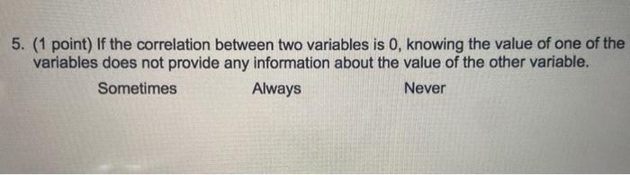 Solved 5. (1 point) If the correlation between two variables | Chegg.com