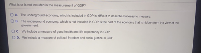 solved-what-is-or-is-not-included-in-the-measurement-of-gdp-chegg