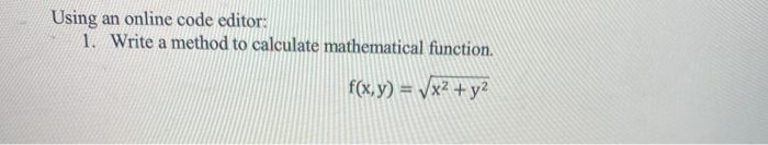 Solved 2. Write a method to calculate mathematical function. | Chegg.com