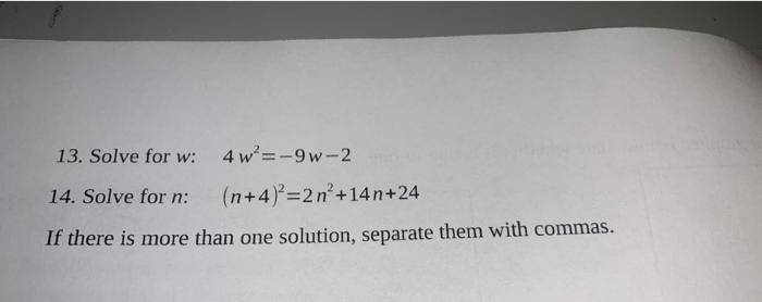 Solved 13. Solve for w: 4w=-9w-2 14. Solve for n: (n+4)=2 n° | Chegg.com