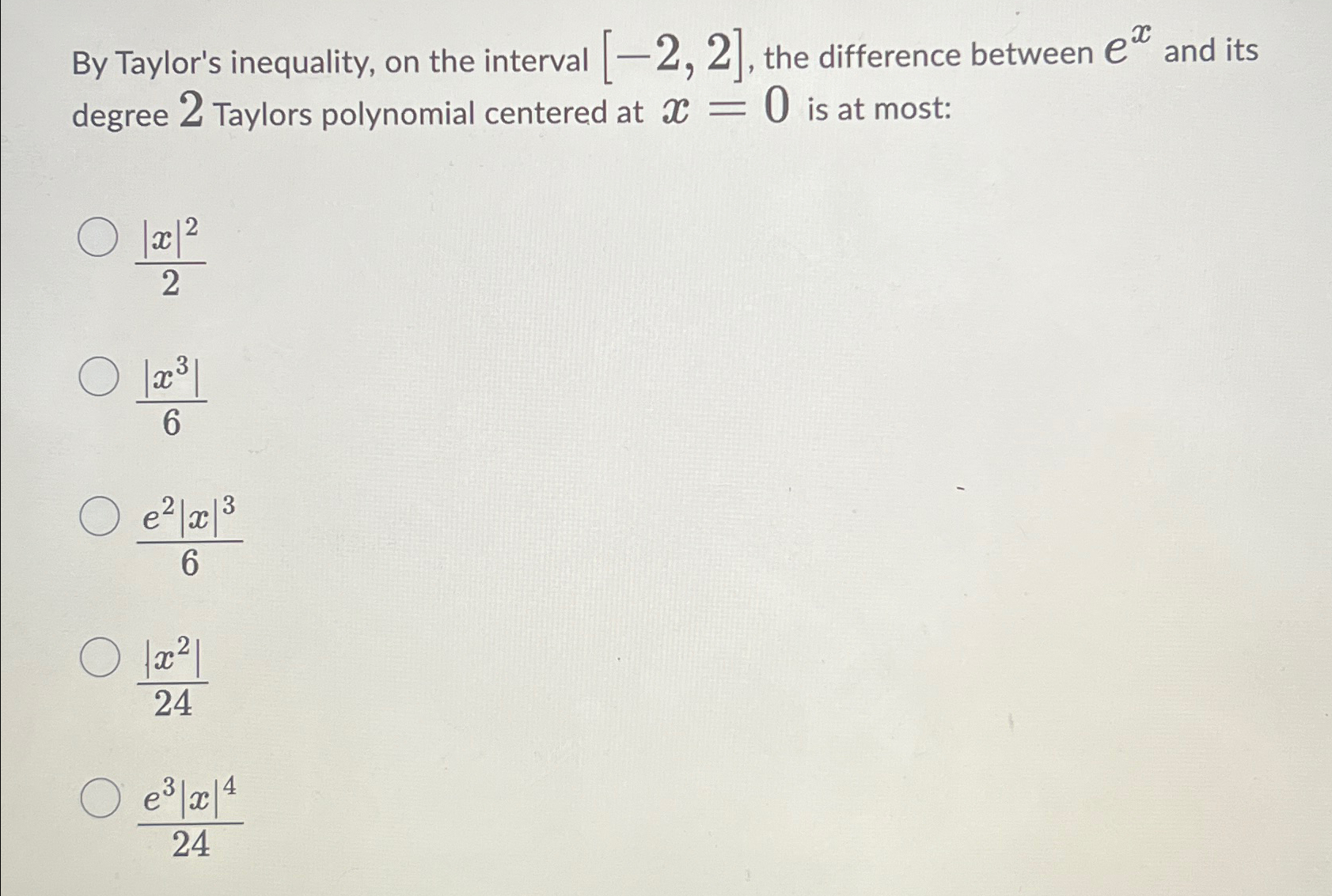 Solved By Taylor's inequality, on the interval -2,2, ﻿the | Chegg.com