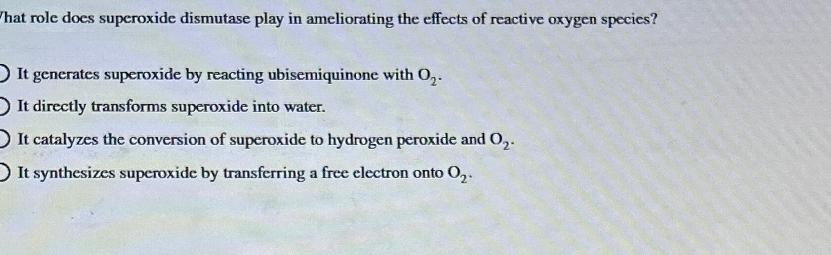 Solved hat role does superoxide dismutase play in | Chegg.com
