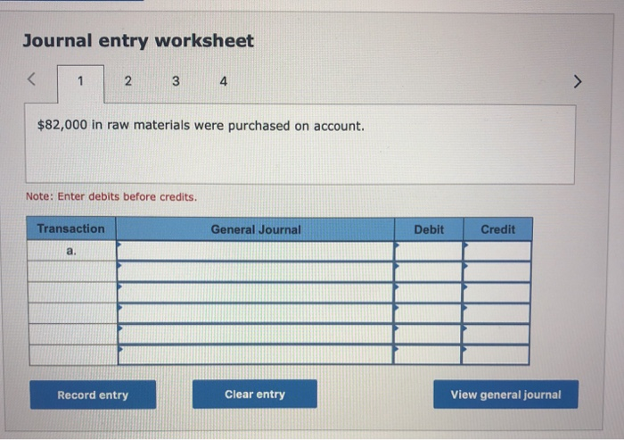 Journal entry worksheet 2 3 4 $82,000 in raw materials were purchased on account. note: enter debits before credits. transact