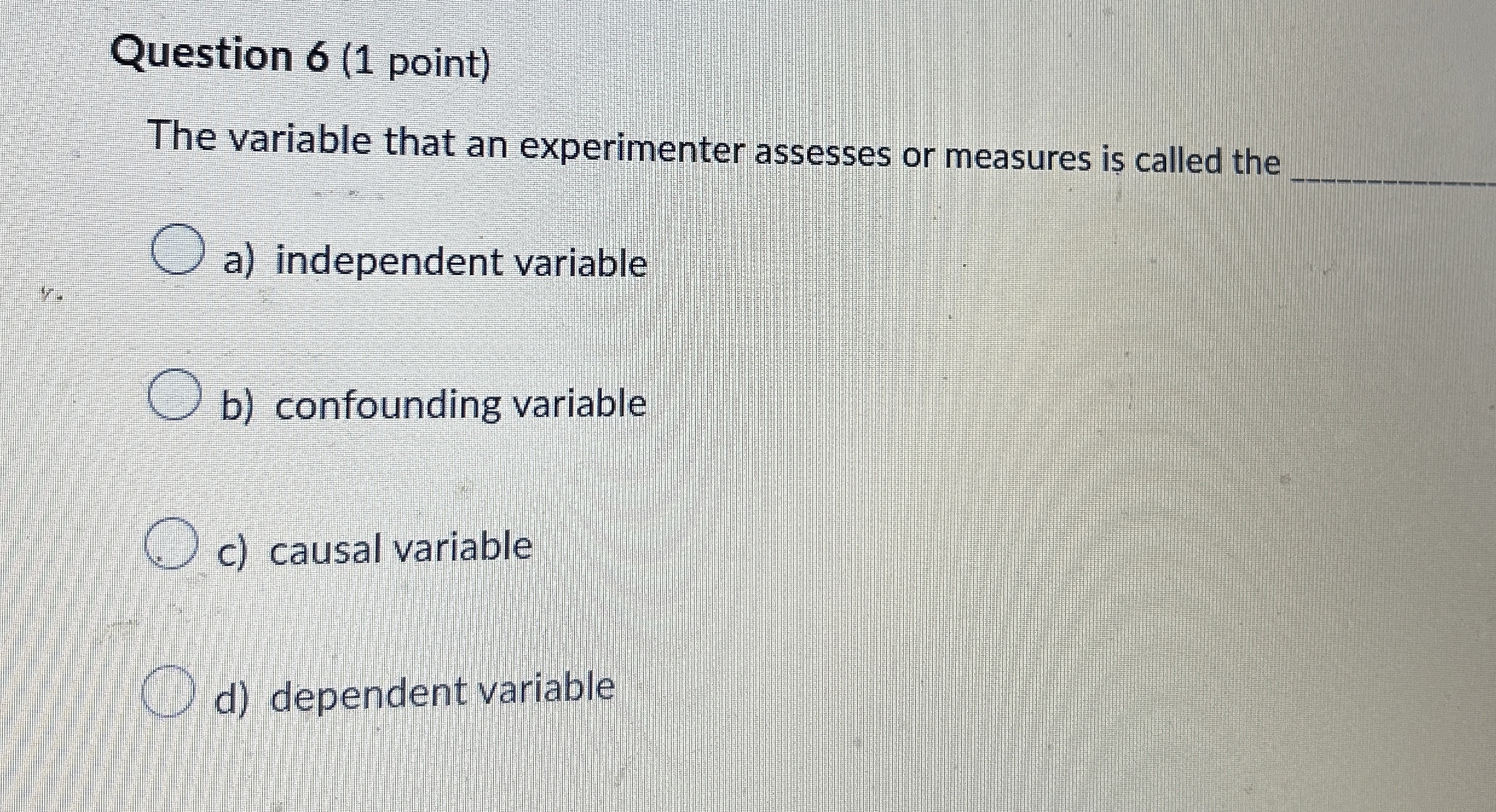 Solved Question 6 (1 ﻿point)The variable that an | Chegg.com