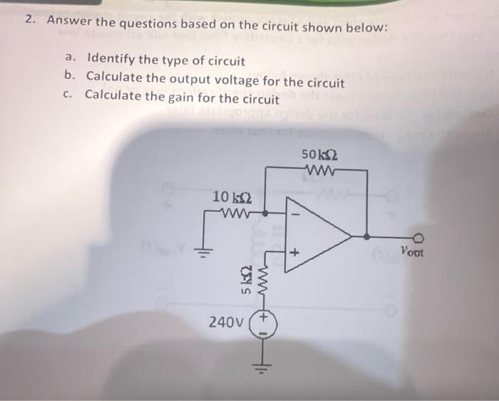 Solved 2. Answer the questions based on the circuit shown | Chegg.com