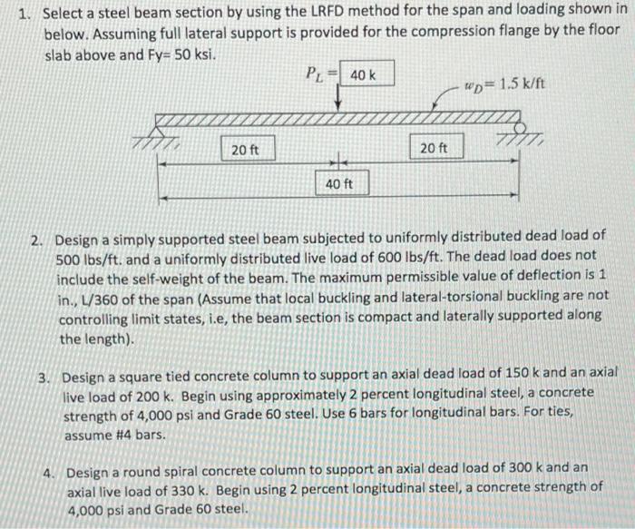 Solved 1. Select a steel beam section by using the LRFD | Chegg.com