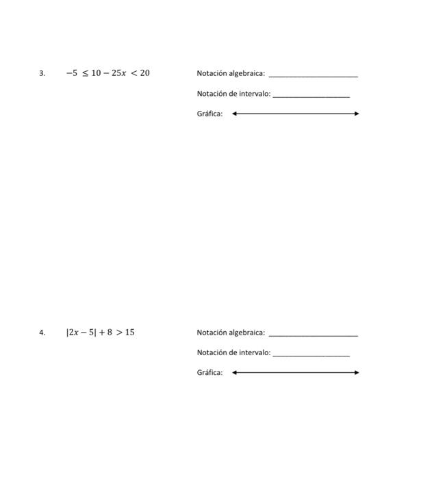 \[ -5 \leq 10-25 x<20 \] Notación algebraica: Notación de intervalo: Gráfica: \[ |2 x-5|+8>15 \] Notación algebraica: Notació