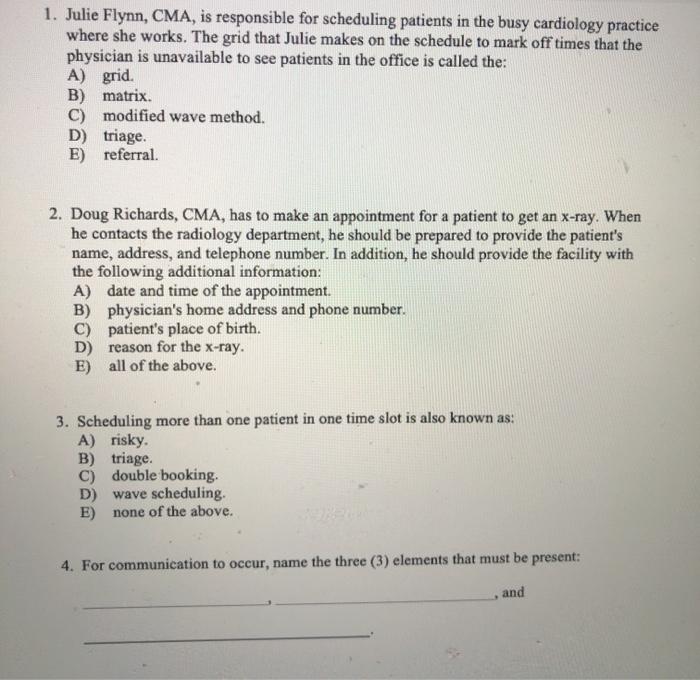 1. Julie Flynn, CMA, is responsible for scheduling patients in the busy cardiology practice where she works. The grid that Ju