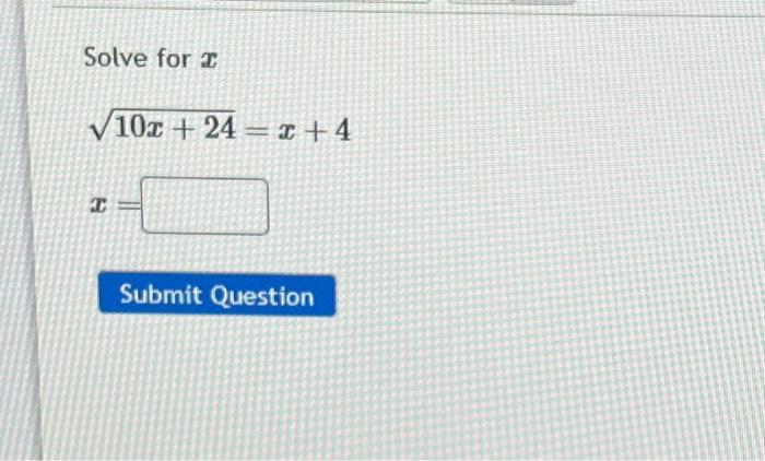 Solved Solve For X 10x 24 X 4 Chegg Com   Image