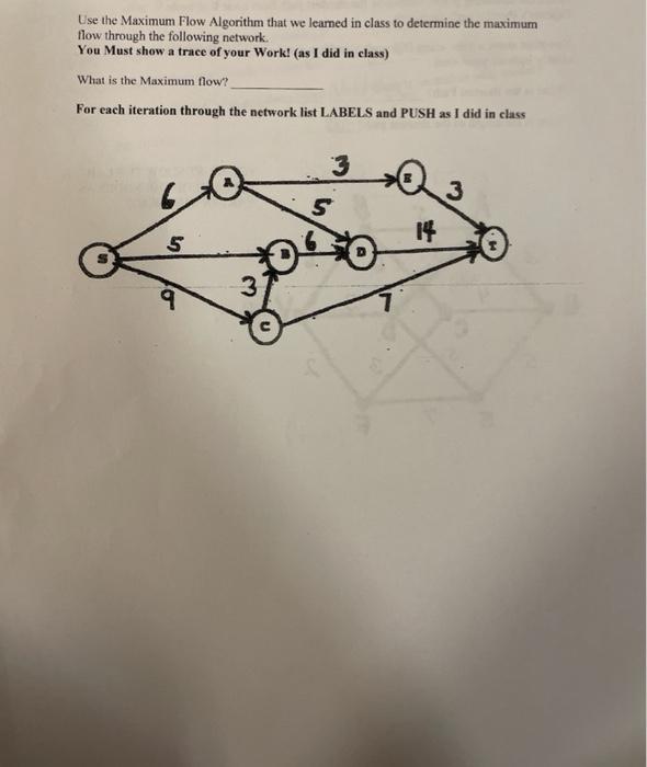 Solved Use The Maximum Flow Algorithm That We Learned In | Chegg.com