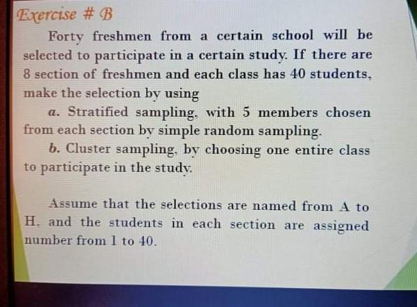 Solved Exercise # B Forty Freshmen From A Certain School | Chegg.com