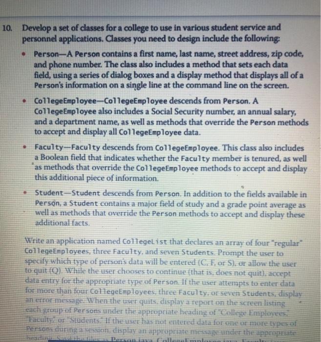 Solved . 10. Develop a set of classes for a college to use | Chegg.com