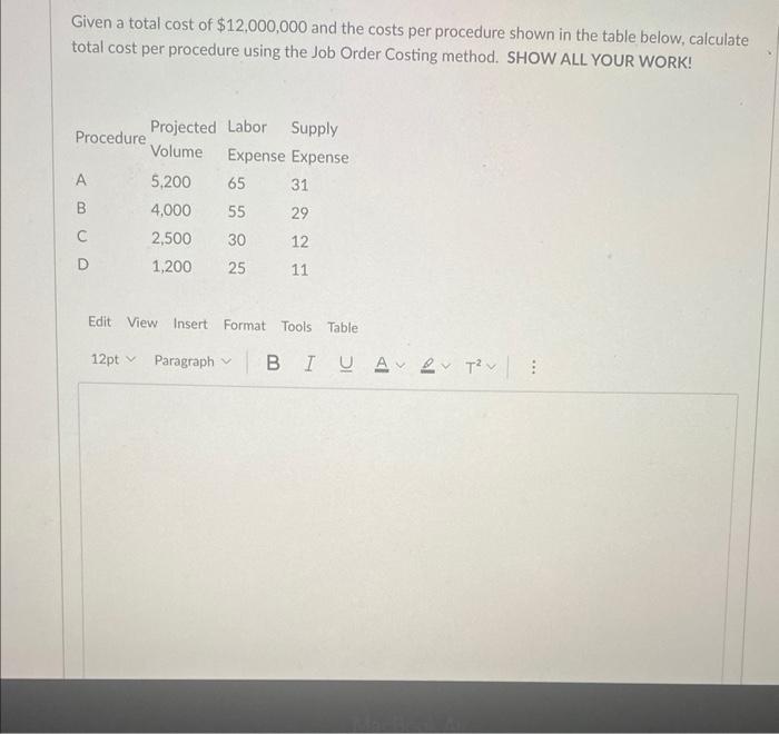 Given a total cost of \( \$ 12,000,000 \) and the costs per procedure shown in the table below, calculate total cost per proc