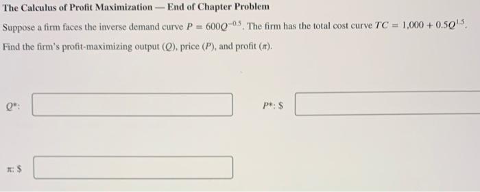 Solved The Calculus of Profit Maximization - End of Chapter | Chegg.com