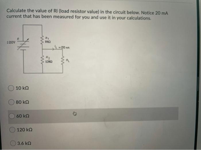 Solved Calculate the value of RI (load resistor value) in