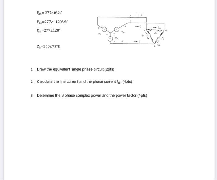Solved Van=277∠0∘kVVbn=277∠−120∘kVVcn=277∠120∘ ZΔ=300∠75∘Ω | Chegg.com