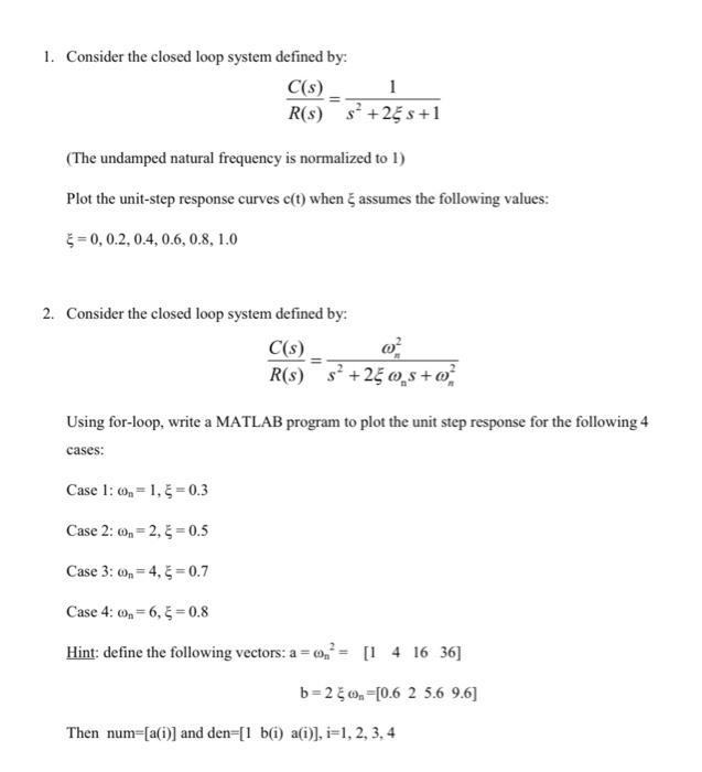 Solved 1. Consider the closed loop system defined by: C(s) | Chegg.com