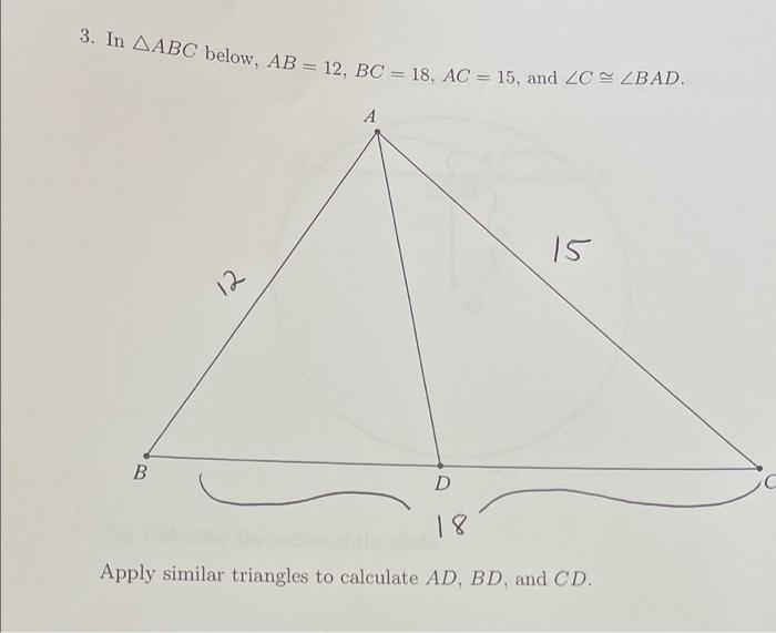 Solved 3. In AABC below, AB = 12, BC = 18, AC = 15, and | Chegg.com