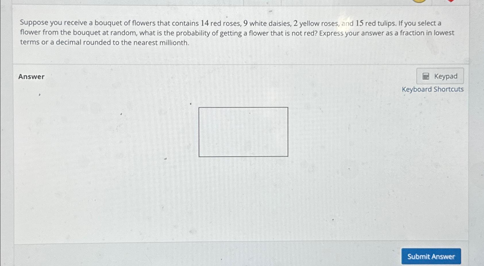 Solved Suppose you receive a bouquet of flowers that | Chegg.com