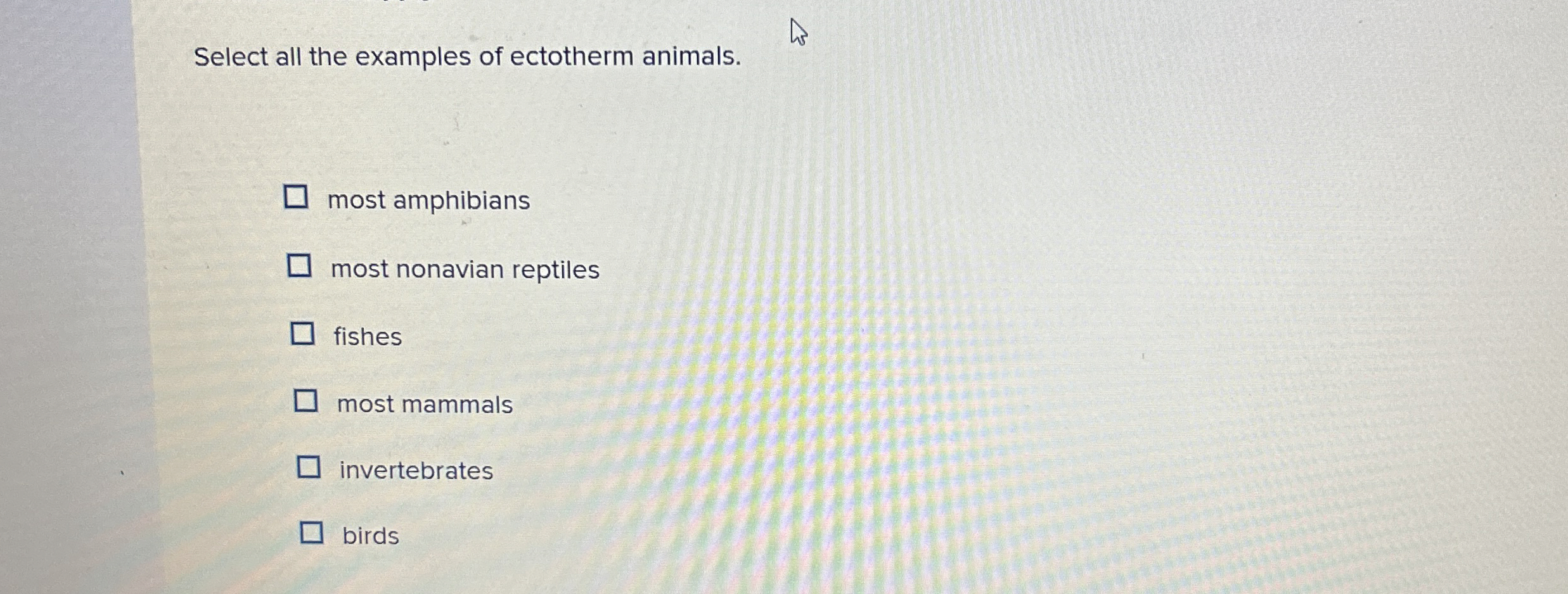 [Solved] Select all the examples of ectotherm animals. most