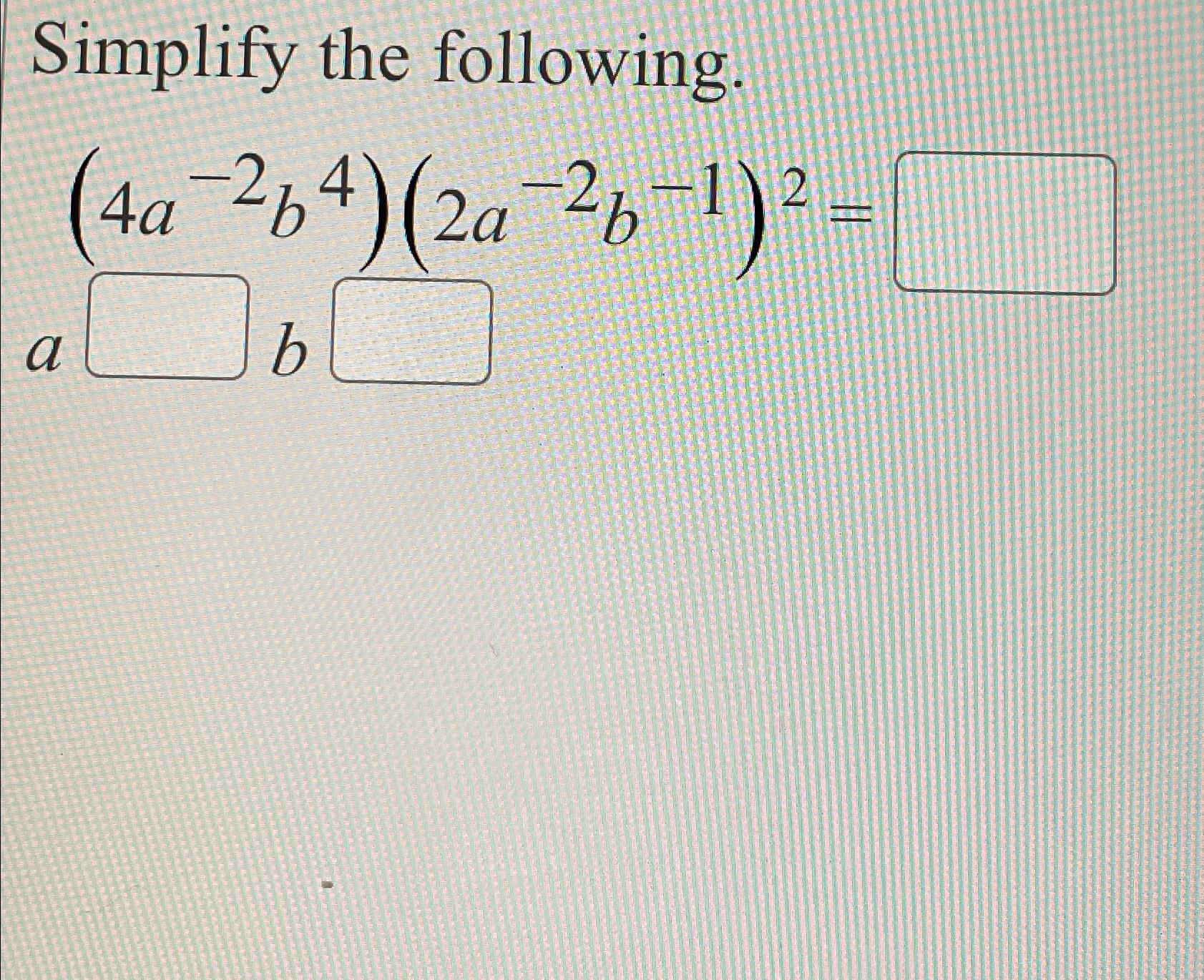 solved-simplify-the-following-4a-2b4-2a-2b-1-2-chegg