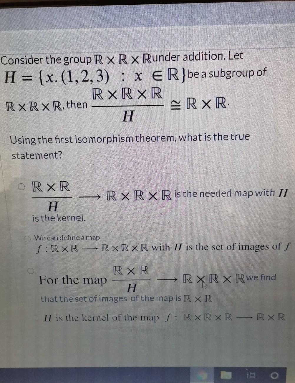 Solved Consider the group R XRx Runder addition. Let H = | Chegg.com