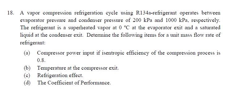 Solved 18. ﻿A vapor compression refrigeration cycle using | Chegg.com