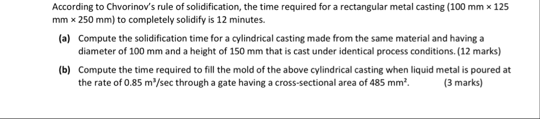 Solved According to Chvorinov's rule of solidification, the | Chegg.com