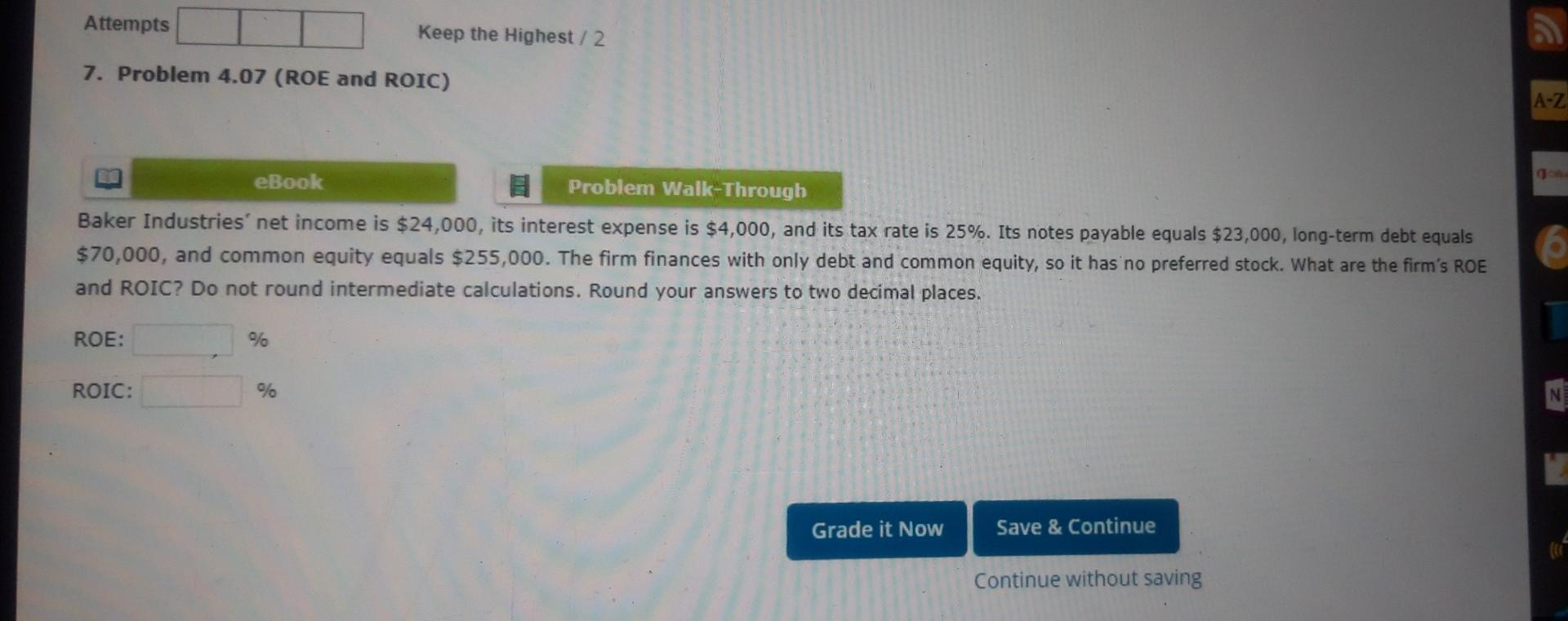 Solved Baker Industries' net is 24,000, its interest