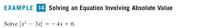 Solved EXAMPLE 14 Solving an Equation Involving Absolute | Chegg.com