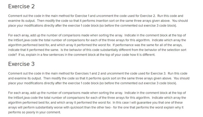 Exercise 2 Comment out the code in the main method for Exercise 1 and uncomment the code used for Exercise 2. Run this code a