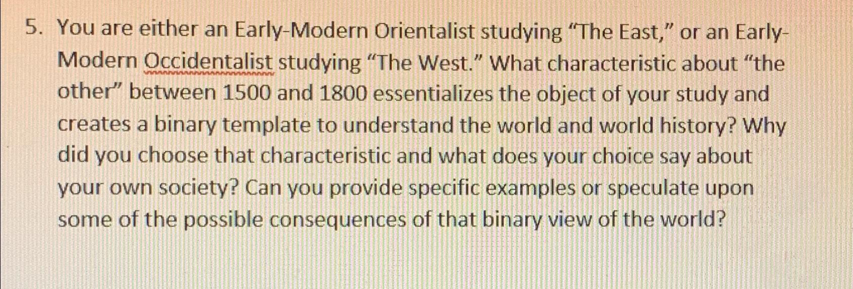 Solved You Are Either An Early Modern Orientalist Studying Chegg Com   Image