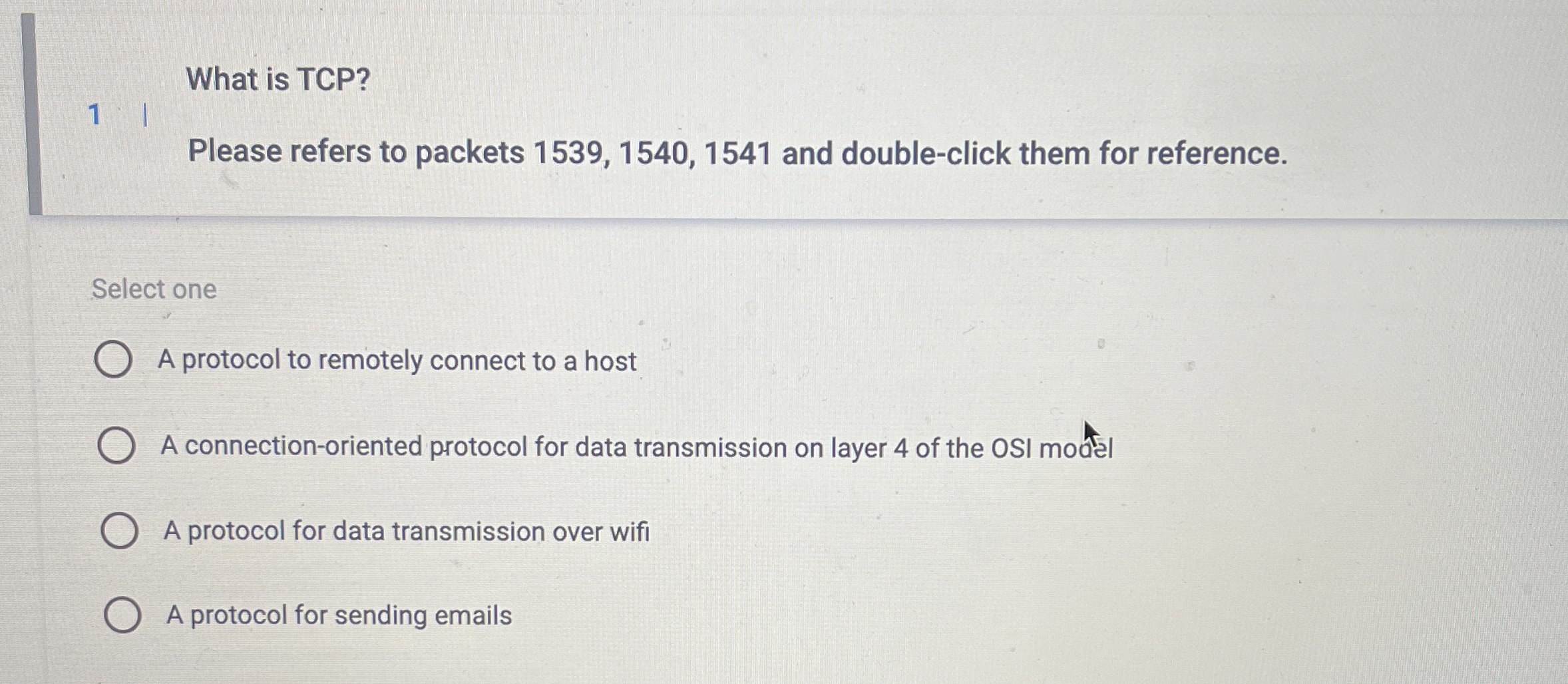 Solved What is TCP?Select oneA protocol to remotely connect | Chegg.com